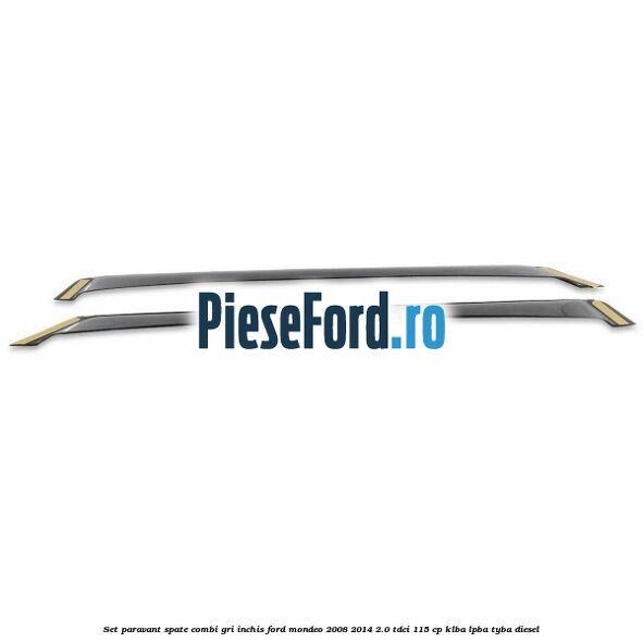 Set paravant spate combi, gri inchis Ford Mondeo 2008-2014 2.0 TDCi 115 cp Set paravant spate combi, gri inchis Ford Mondeo 2008-2014 2.0 TDCi 115 cp KLBA, LPBA, TYBA diesel