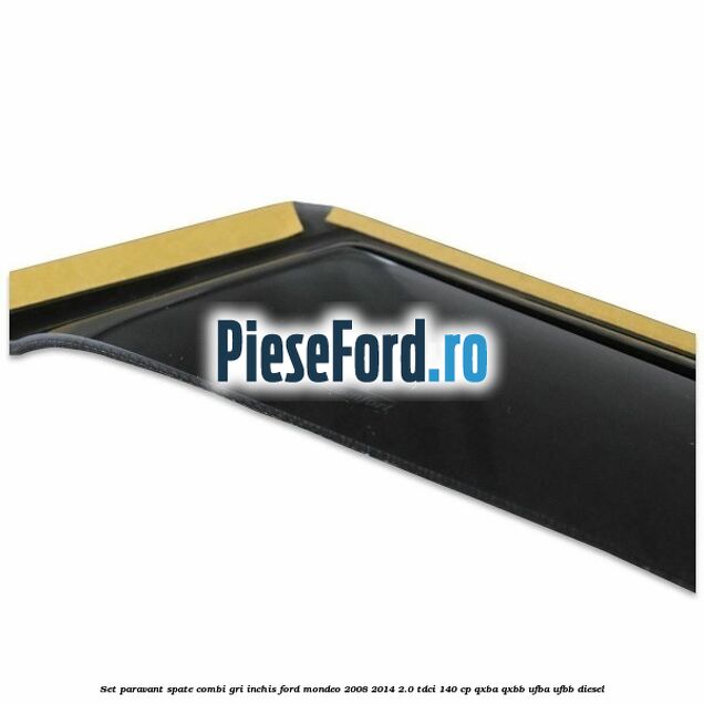 Set paravant spate combi, gri inchis Ford Mondeo 2008-2014 2.0 TDCi 140 cp QXBA, QXBB, UFBA, UFBB diesel