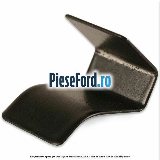 Set paravant spate, gri inchis Ford Edge 2016-2018 2.0 TDCi Bi-Turbo 210 cp T9CE, T9CF diesel