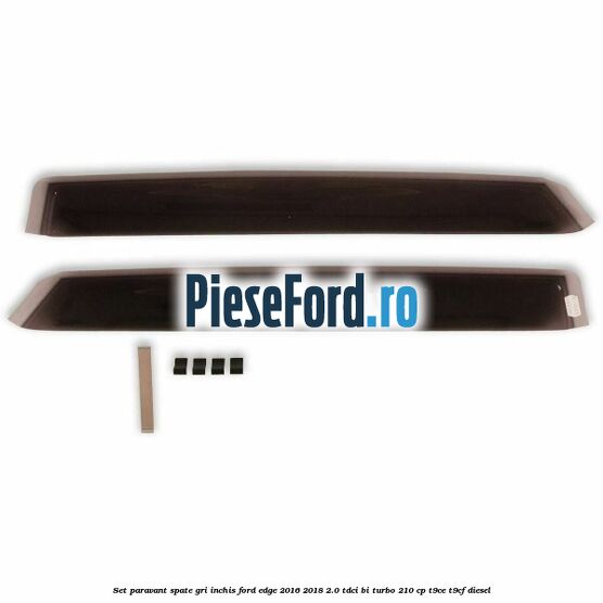 Set paravant spate, gri inchis Ford Edge 2016-2018 2.0 TDCi Bi-Turbo 210 cp T9CE, T9CF diesel