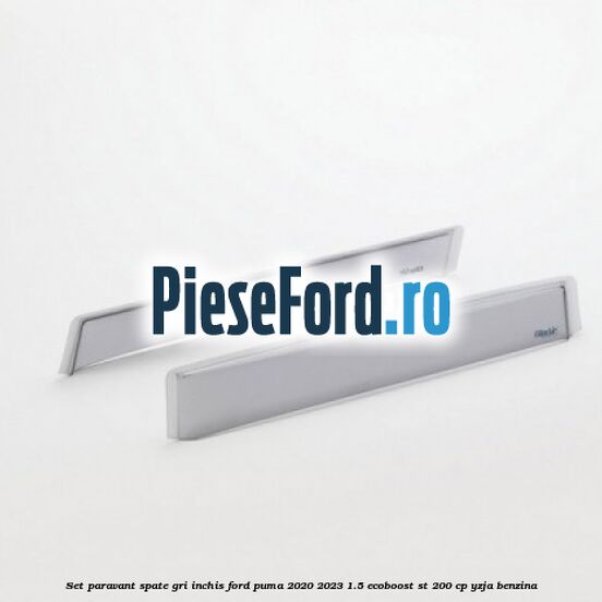 Set paravant spate, gri inchis Ford Puma 2020-2023 1.5 EcoBoost ST 200 cp YZJA benzina
