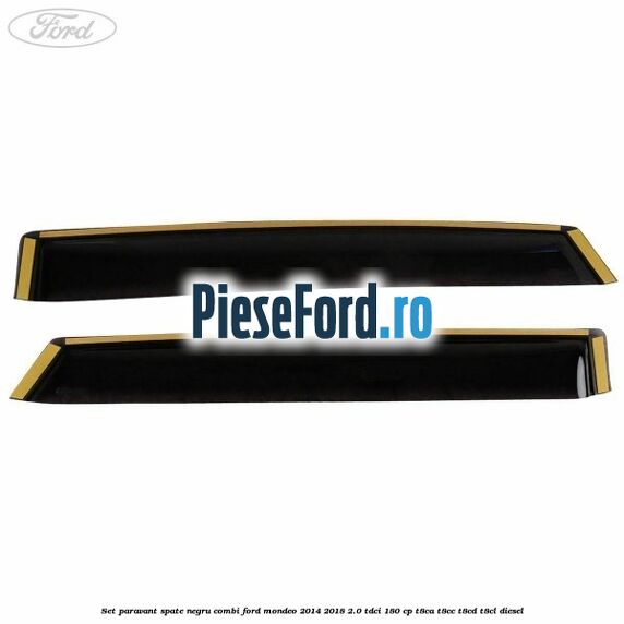 Set paravant spate negru, combi Ford Mondeo 2014-2018 2.0 TDCi 180 cp T8CA, T8CC, T8CD, T8CL diesel