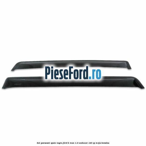 Set paravant spate negru Ford B-Max 1.0 EcoBoost 120 cp M1JA benzina