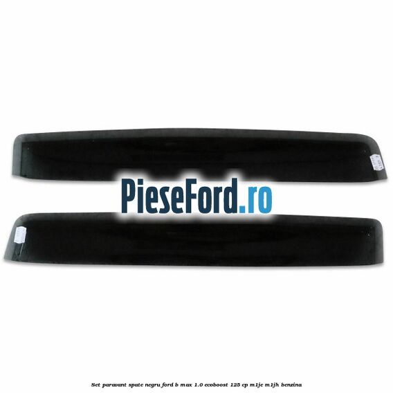 Set paravant spate negru Ford B-Max 1.0 EcoBoost 125 cp M1JE, M1JH benzina