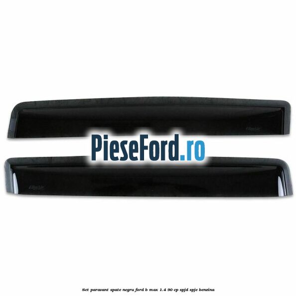 Set paravant spate negru Ford B-Max 1.4 90 cp SPJD, SPJE benzina