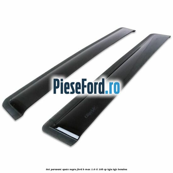 Set paravant spate negru Ford B-Max 1.6 Ti 105 cp IQJA, IQJC benzina