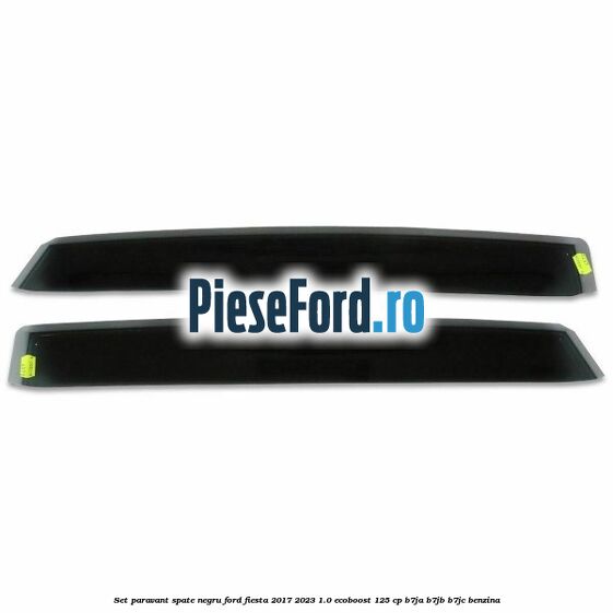 Set paravant spate negru Ford Fiesta 2017-2023 1.0 EcoBoost 125 cp B7JA, B7JB, B7JC benzina