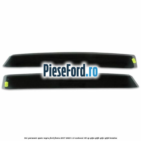 Set paravant spate negru Ford Fiesta 2017-2023 1.0 EcoBoost 85 cp Set paravant spate negru Ford Fiesta 2017-2023 1.0 EcoBoost 85 cp Q0JA, Q0JB, Q0JC, Q0JD benzina