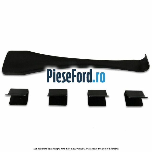 Set paravant spate negru Ford Fiesta 2017-2023 1.0 EcoBoost 95 cp M0JA benzina