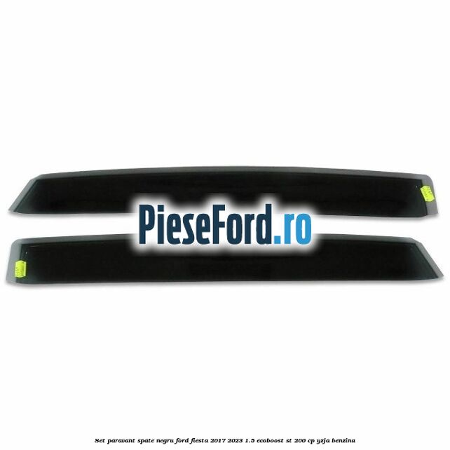 Set paravant spate negru Ford Fiesta 2017-2023 1.5 EcoBoost ST 200 cp YZJA benzina