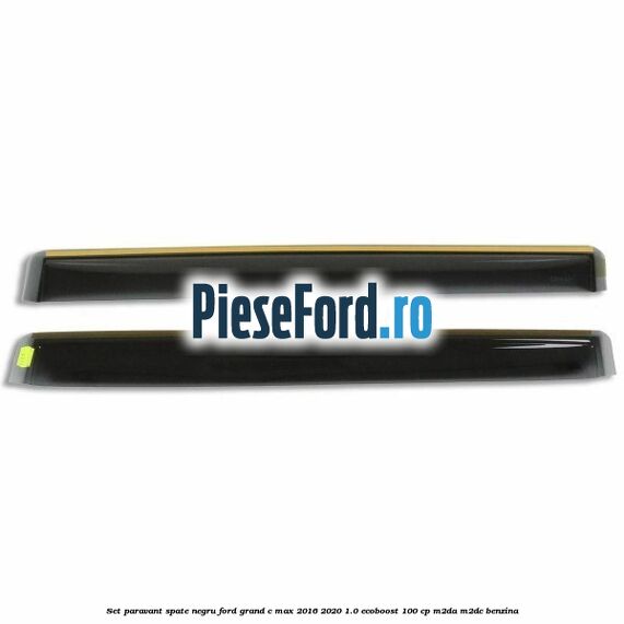 Set paravant spate negru Ford Grand C-Max 2016-2020 1.0 EcoBoost 100 cp M2DA, M2DC benzina