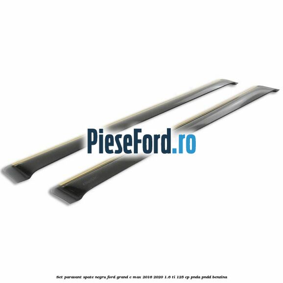 Set paravant spate negru Ford Grand C-Max 2016-2020 1.6 Ti 125 cp