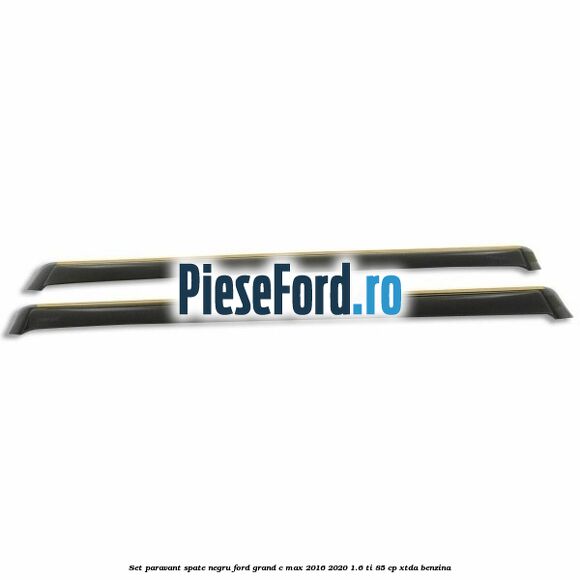 Set paravant spate negru Ford Grand C-Max 2016-2020 1.6 Ti 85 cp XTDA benzina