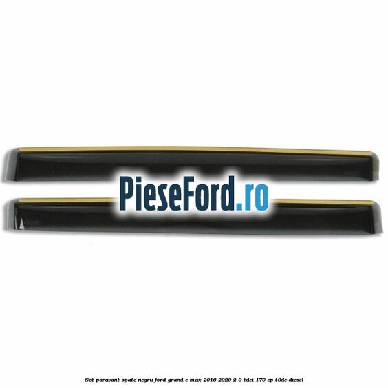 Set paravant spate negru Ford Grand C-Max 2016-2020 2.0 TDCi 170 cp T8DE diesel