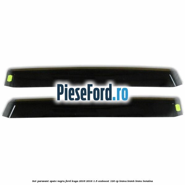 Set paravant spate, negru Ford Kuga 2016-2018 1.5 EcoBoost 120 cp BNMA, BNMB, BNMC benzina