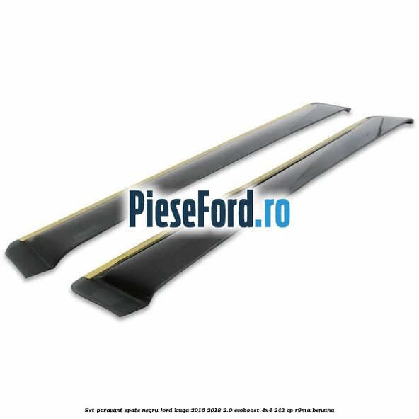 Set paravant spate, negru Ford Kuga 2016-2018 2.0 EcoBoost 4x4 242 cp R9MA benzina
