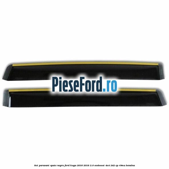 Set paravant spate, negru Ford Kuga 2016-2018 2.0 EcoBoost 4x4 242 cp R9MA benzina