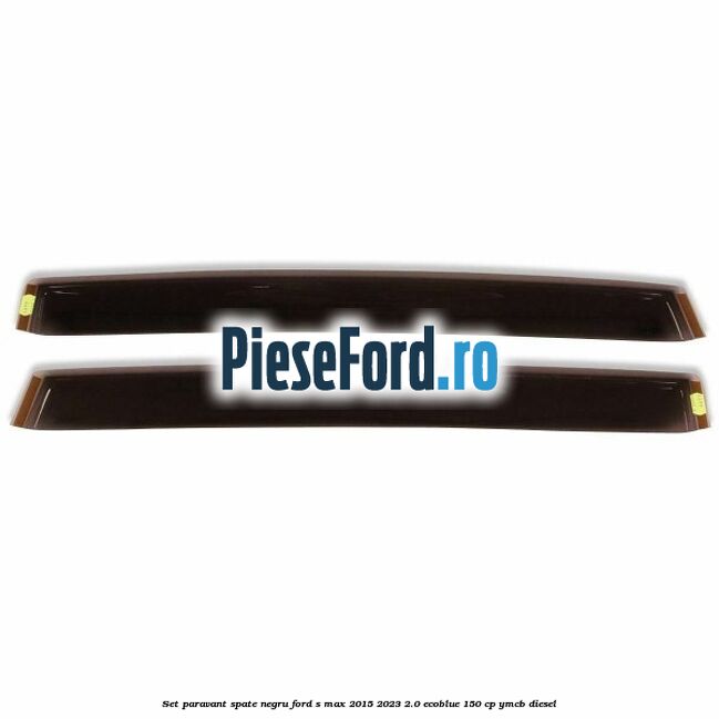 Set paravant spate, negru Ford S-Max 2015-2023 2.0 EcoBlue 150 cp YMCB diesel