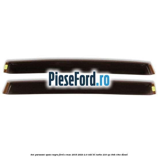 Set paravant spate, negru Ford S-Max 2015-2023 2.0 TDCi BI-Turbo 210 cp T9CB, T9CC diesel