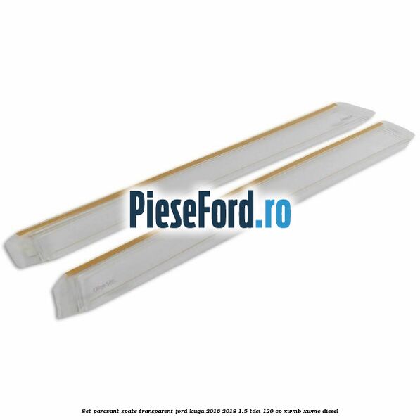 Set paravant spate, transparent Ford Kuga 2016-2018 1.5 TDCi 120 cp XWMB, XWMC diesel