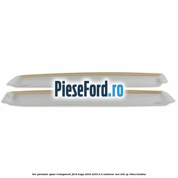 Set paravant spate, transparent Ford Kuga 2016-2018 2.0 EcoBoost 4x4 242 cp R9MA benzina