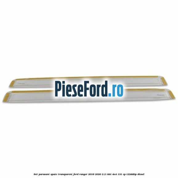 Set paravant spate, transparent Ford Ranger 2016-2020 2.2 TDCi 4x4 131 cp T22DD0P diesel