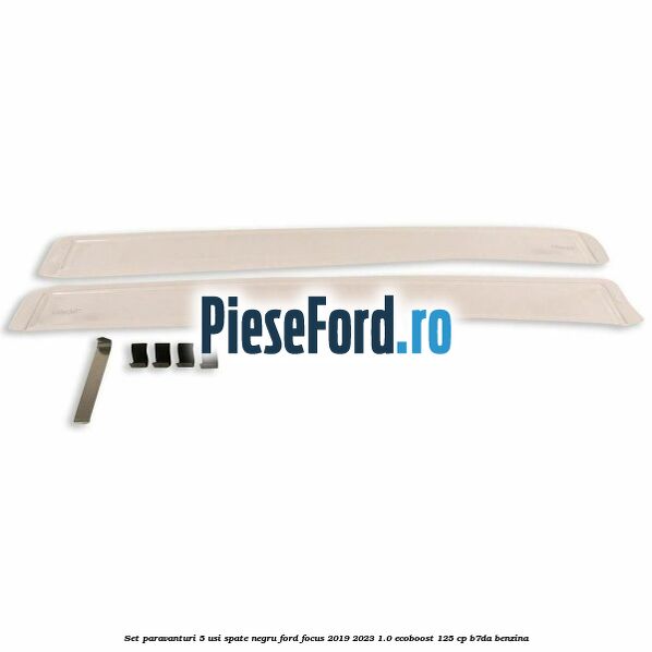 Set paravanturi 5 usi spate negru Ford Focus 2019-2023 1.0 EcoBoost 125 cp B7DA benzina