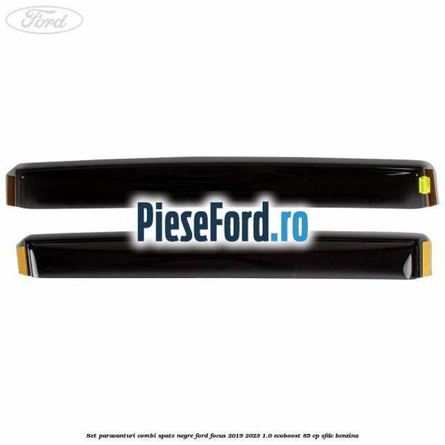 Set paravanturi combi spate negre Ford Focus 2019-2023 1.0 EcoBoost 85 cp SFDC benzina