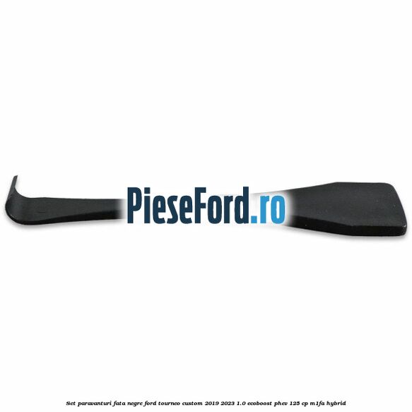 Set paravanturi fata negre Ford Tourneo Custom 2019-2023 1.0 EcoBoost PHEV 125 cp M1FA Hybrid