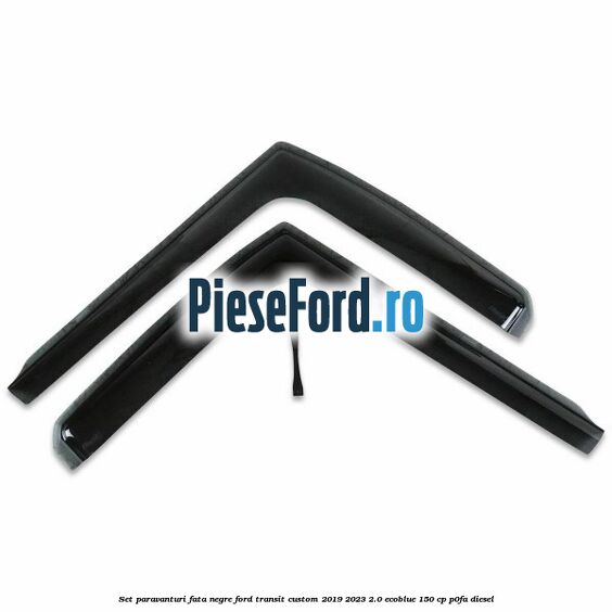 Set paravanturi fata negre Ford Transit Custom 2019-2023 2.0 EcoBlue 150 cp P0FA diesel