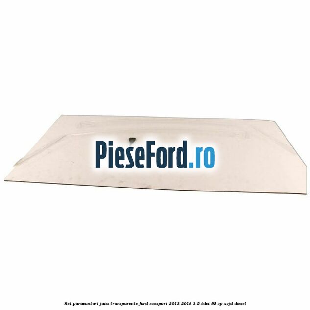 Set paravanturi fata transparente Ford EcoSport 2013-2018 1.5 TDCi 95 cp Set paravanturi fata transparente Ford EcoSport 2013-2018 1.5 TDCi 95 cp XVJD diesel