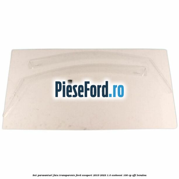 Set paravanturi fata transparente Ford EcoSport 2019-2023 1.0 EcoBoost 100 cp Set paravanturi fata transparente Ford EcoSport 2019-2023 1.0 EcoBoost 100 cp SFJL benzina