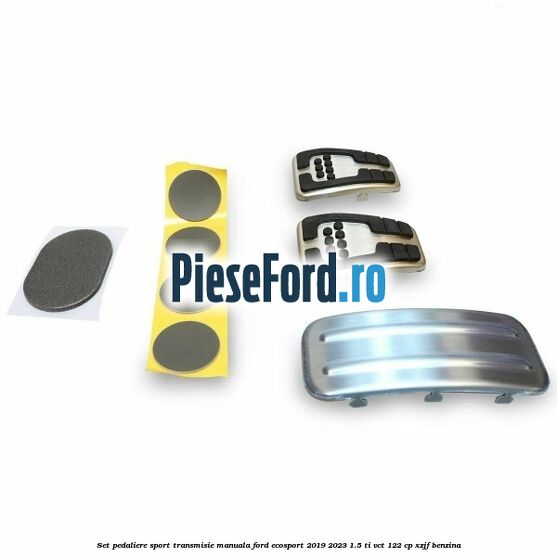 Set pedaliere sport, transmisie manuala Ford EcoSport 2019-2023 1.5 Ti-VCT 122 cp XZJF benzina