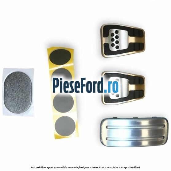 Set pedaliere sport, transmisie manuala Ford Puma 2020-2023 1.5 EcoBlue 120 cp ZTDA diesel