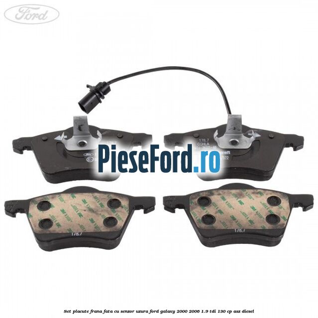 Set placute frana fata cu senzor uzura Ford Galaxy 2000-2006 1.9 TDI 130 cp Set placute frana fata cu senzor uzura Ford Galaxy 2000-2006 1.9 TDI 130 cp ASZ diesel