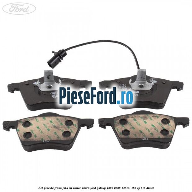 Set placute frana fata cu senzor uzura Ford Galaxy 2000-2006 1.9 TDI 150 cp BTB diesel