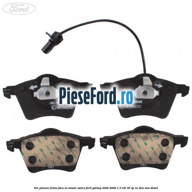 Set placute frana fata cu senzor uzura Ford Galaxy 2000-2006 1.9 TDI 90 cp 1Z, AHU, ANU diesel