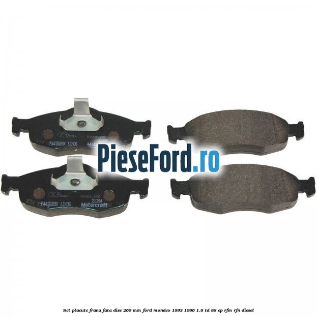Set placute frana fata disc 260 mm Ford Mondeo 1993-1996 1.8 TD 88 cp RFM, RFN diesel