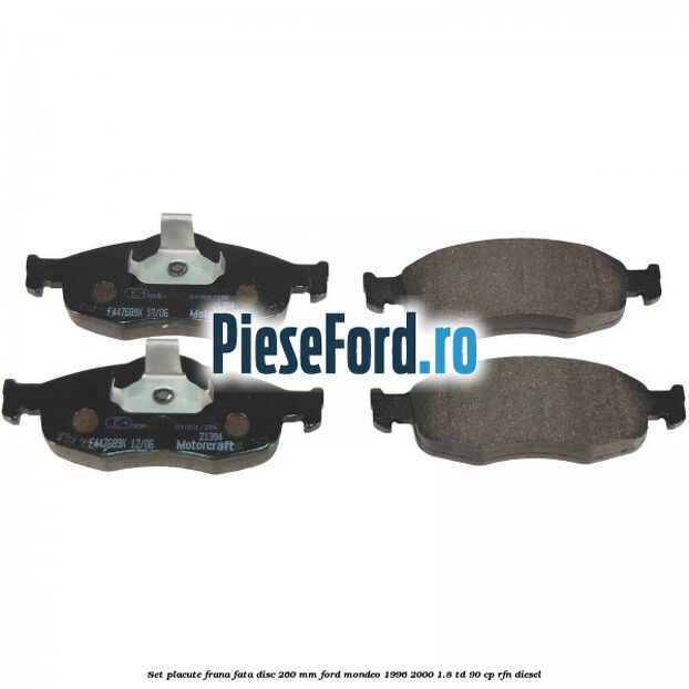 Set placute frana fata disc 260 mm Ford Mondeo 1996-2000 1.8 TD 90 cp Set placute frana fata disc 260 mm Ford Mondeo 1996-2000 1.8 TD 90 cp RFN diesel