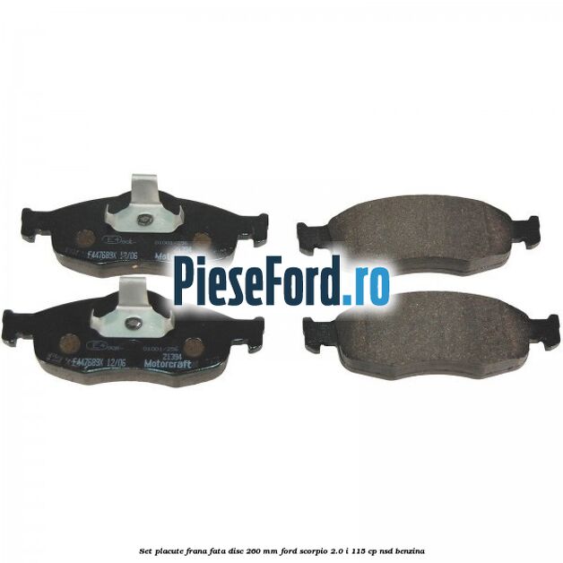 Set placute frana fata disc 260 mm Ford Scorpio 2.0 i 115 cp NSD benzina