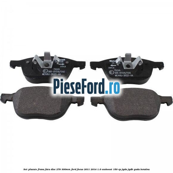 Set placute frana fata (disc 278/300mm) Ford Focus 2011-2014 1.6 EcoBoost 150 cp JQDA, JQDB, YUDA benzina