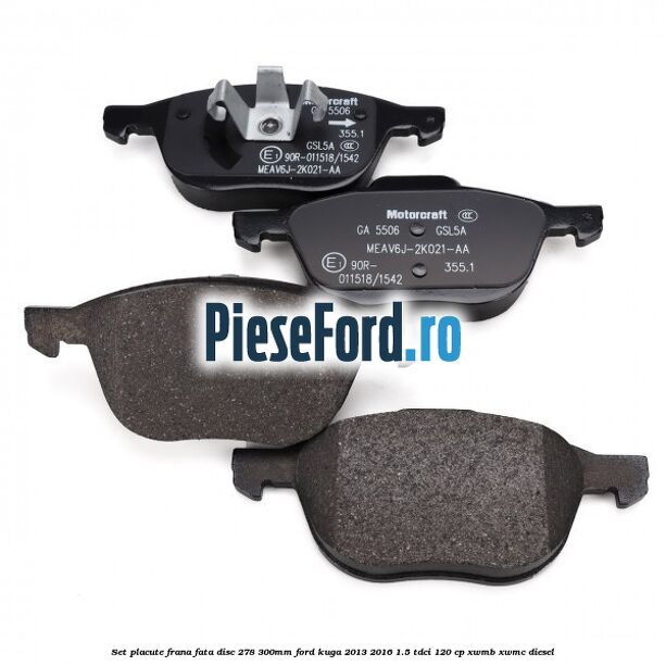 Set placute frana fata (disc 278/300mm) Ford Kuga 2013-2016 1.5 TDCi 120 cp Set placute frana fata (disc 278/300mm) Ford Kuga 2013-2016 1.5 TDCi 120 cp XWMB, XWMC diesel