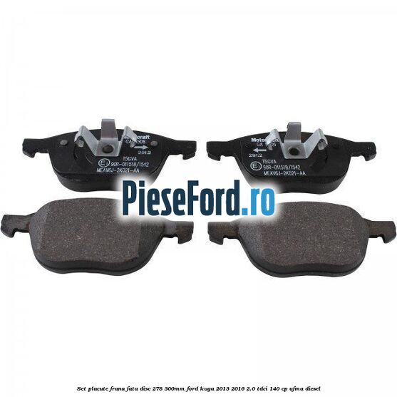 Set placute frana fata (disc 278/300mm) Ford Kuga 2013-2016 2.0 TDCi 140 cp UFMA diesel