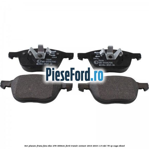 Set placute frana fata (disc 278/300mm) Ford Transit Connect 2013-2018 1.5 TDCi 75 cp XUGA diesel