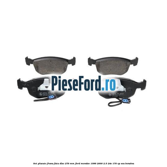 Set placute frana fata disc 278 mm Ford Mondeo 1996-2000 2.5 24V 170 cp Set placute frana fata disc 278 mm Ford Mondeo 1996-2000 2.5 24V 170 cp SEA benzina