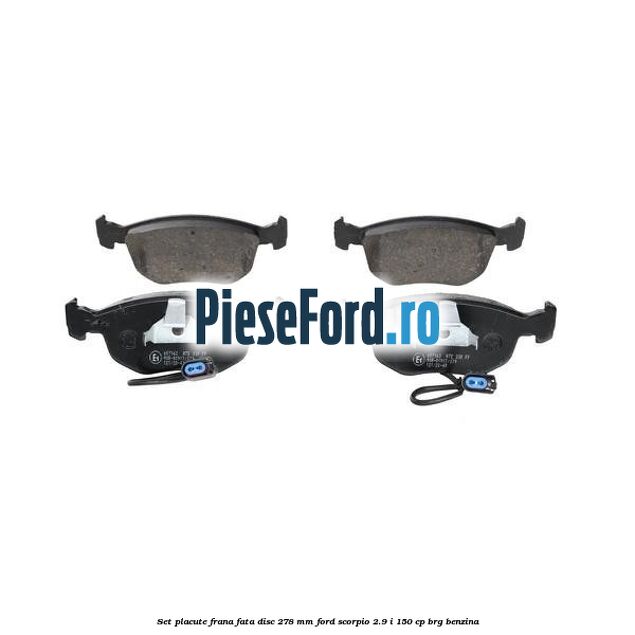 Set placute frana fata disc 278 mm Ford Scorpio 2.9 i 150 cp BRG benzina