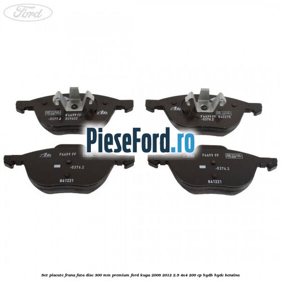 Set placute frana fata disc 300 mm premium Ford Kuga 2008-2012 2.5 4x4 200 cp Set placute frana fata disc 300 mm premium Ford Kuga 2008-2012 2.5 4x4 200 cp HYDB, HYDC benzina