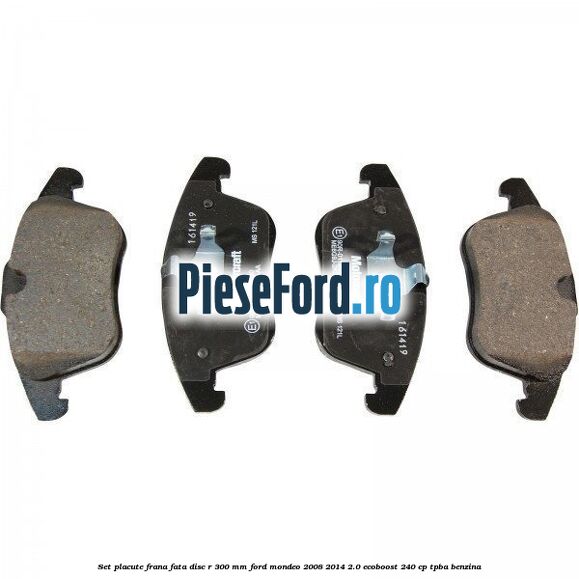 Set placute frana fata disc R 300 mm Ford Mondeo 2008-2014 2.0 EcoBoost 240 cp TPBA benzina