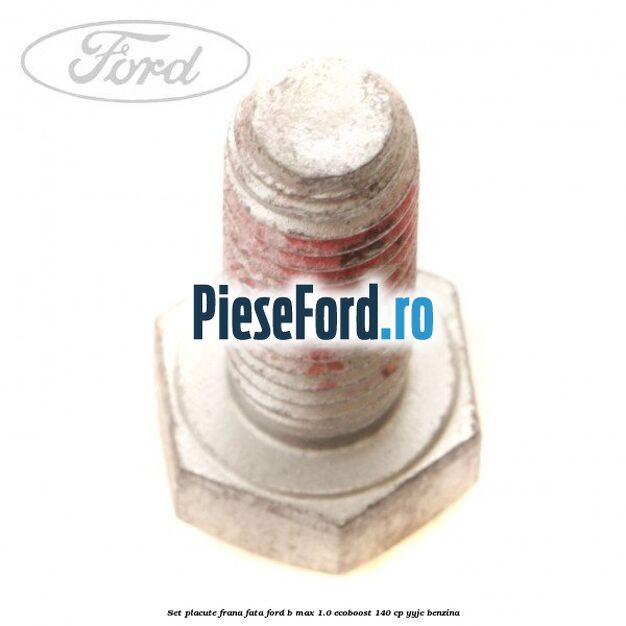 Set placute frana fata Ford B-Max 1.0 EcoBoost 140 cp YYJC benzina