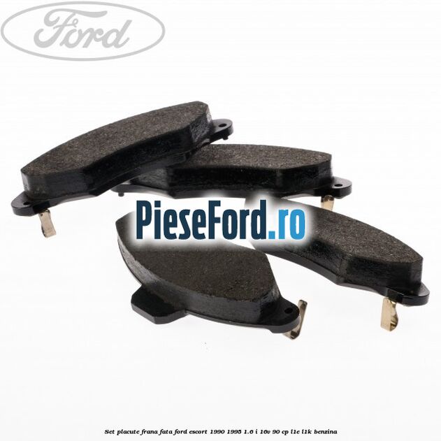 Set placute frana fata Ford Escort 1990-1995 1.6 i 16V 90 cp L1E, L1K benzina